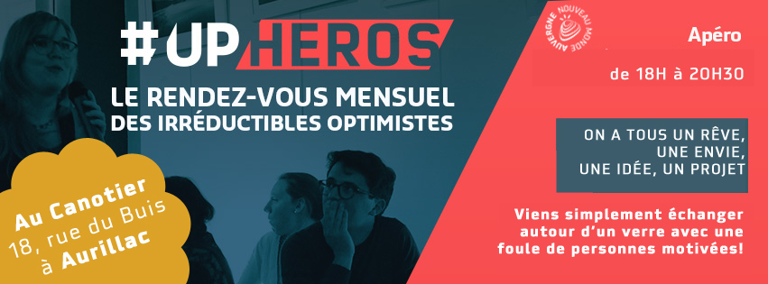 Prochain #UPHEROS le jeudi 18 mai à Aurillac